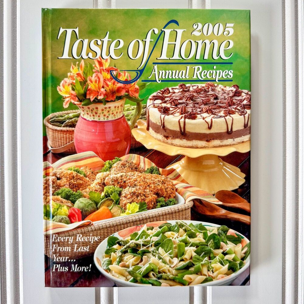 2005 Taste of Home Annual Recipes Hardcover Vintage Cookbook | 504 Recipes